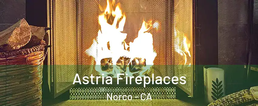  Astria Fireplaces Norco - CA