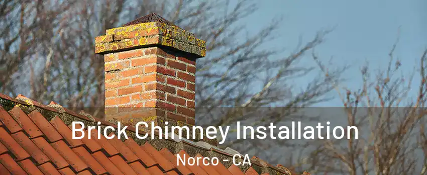  Brick Chimney Installation Norco - CA