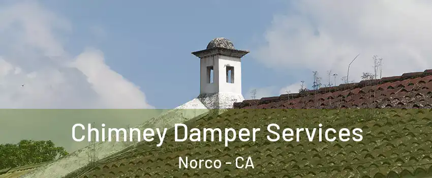  Chimney Damper Services Norco - CA