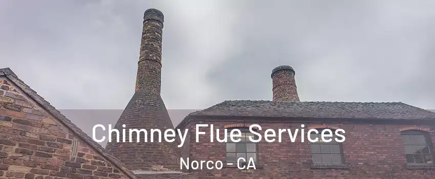  Chimney Flue Services Norco - CA