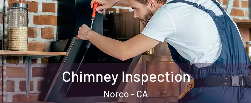  Chimney Inspection Norco - CA
