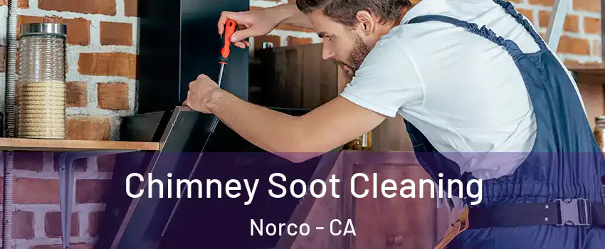  Chimney Soot Cleaning Norco - CA