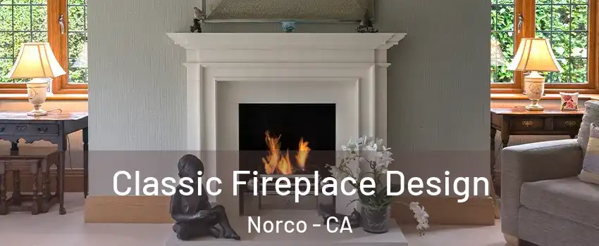  Classic Fireplace Design Norco - CA