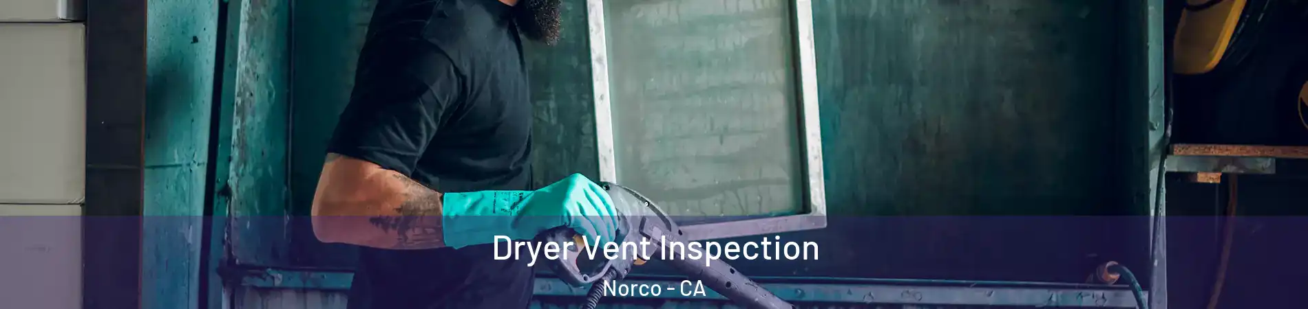 Dryer Vent Inspection Norco - CA