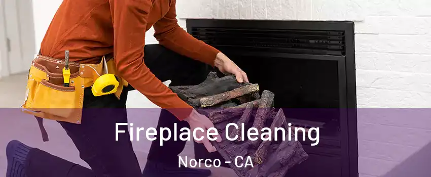  Fireplace Cleaning Norco - CA