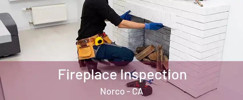  Fireplace Inspection Norco - CA