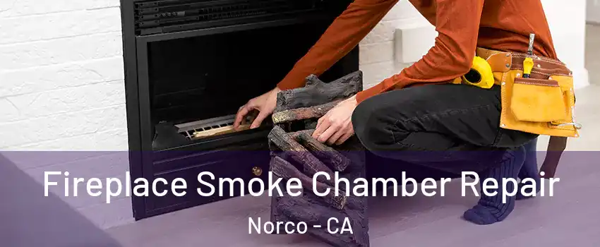  Fireplace Smoke Chamber Repair Norco - CA