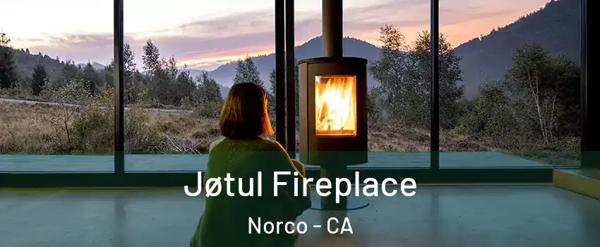  Jøtul Fireplace Norco - CA