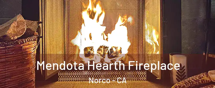  Mendota Hearth Fireplace Norco - CA