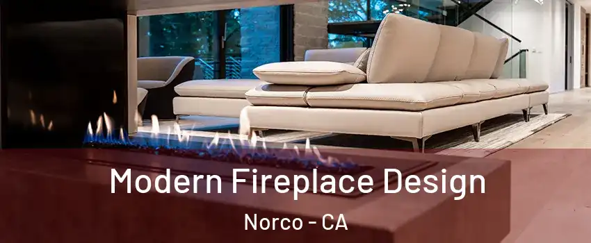  Modern Fireplace Design Norco - CA
