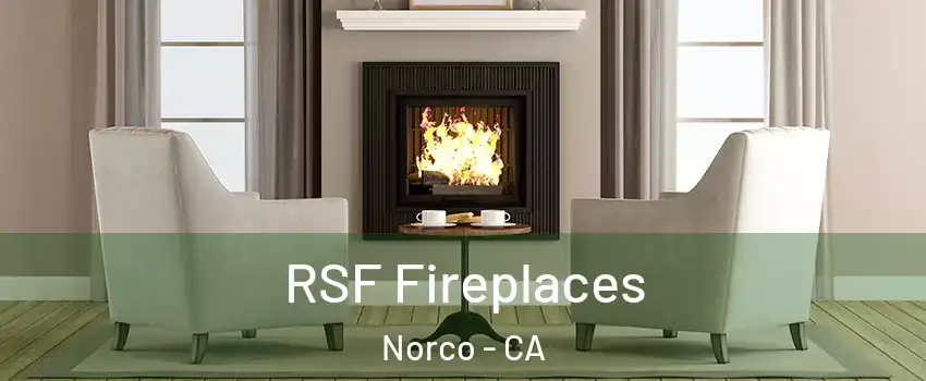  RSF Fireplaces Norco - CA
