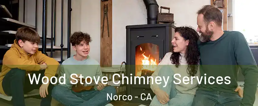  Wood Stove Chimney Services Norco - CA